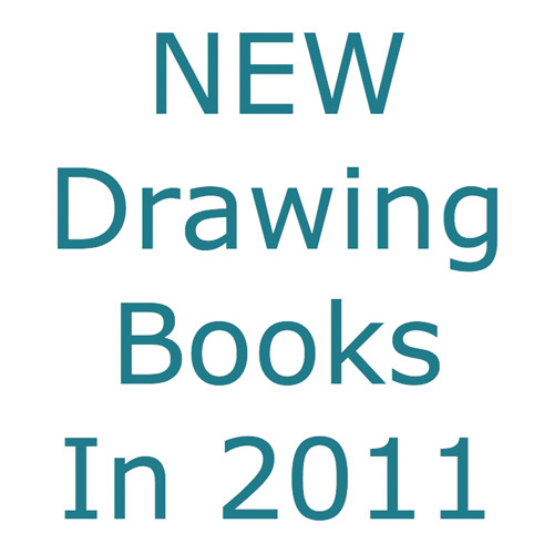 MAKING A MARK: New Books about Drawing and Sketching in 2011 (and 2012)