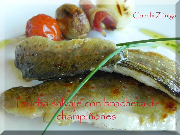 Trucha Salvaje Con Brocheta De Verduras Y Champiñones
