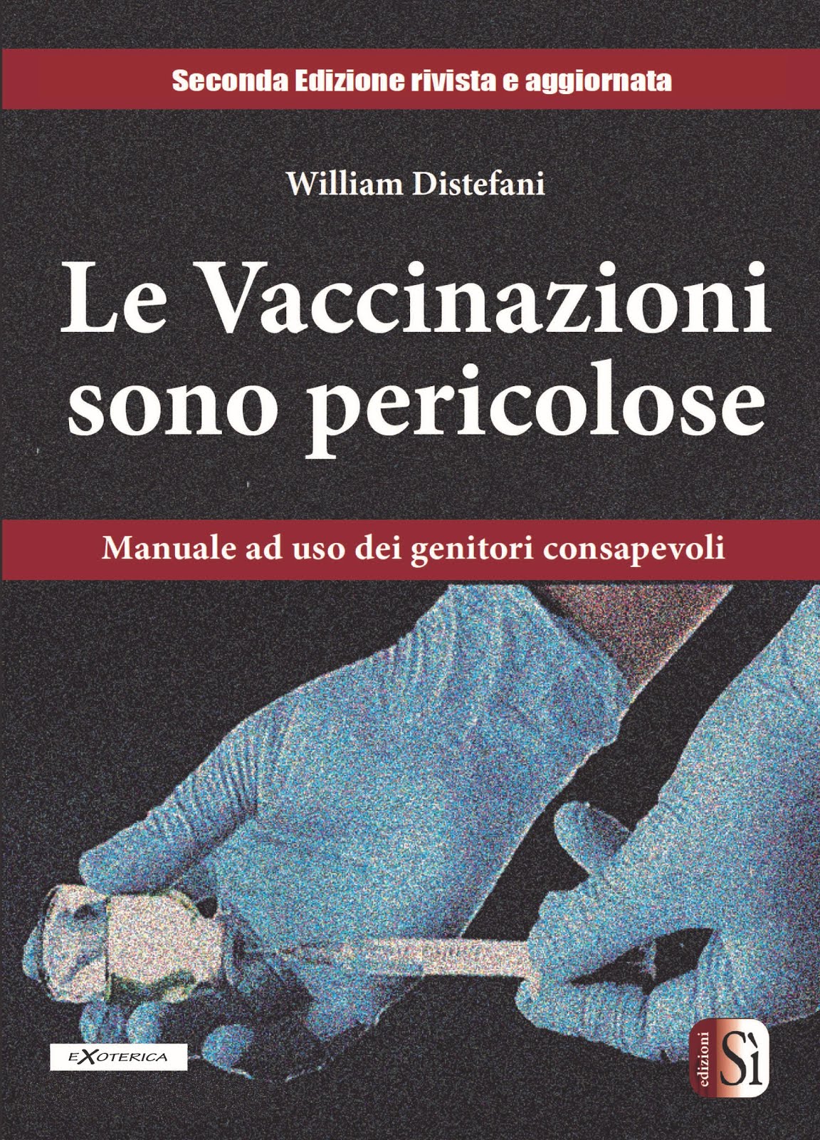 LE VACCINAZIONI SONO PERICOLOSE