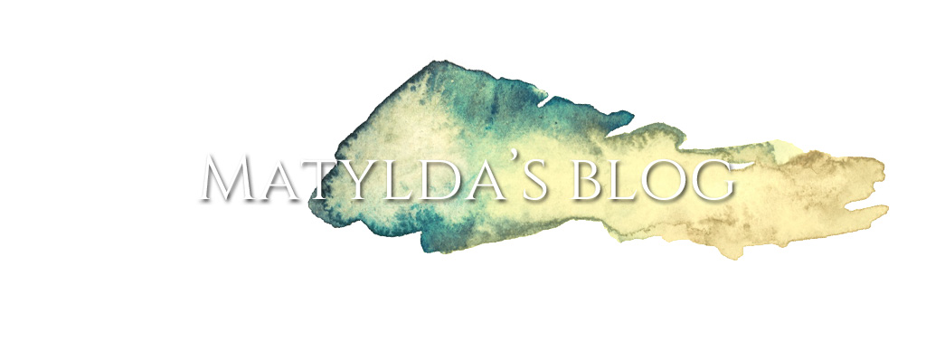 Matylda's Blog