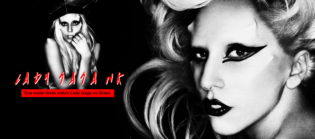 Lady Gaga NK ll sua maior fonte sobre Lady Gaga no Brasil