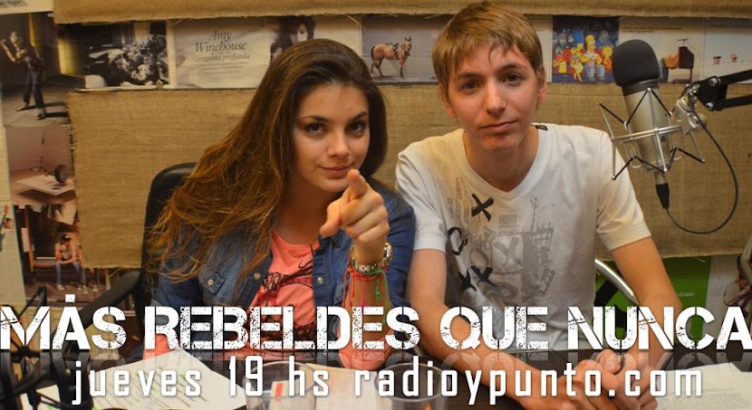 Más Rebeldes Que Nunca [RadioYPunto.com Jueves 19hs en vivo]