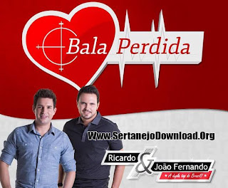 Ricardo e João Fernando - Bala Perdida Ricardo e João Fernando - Bala Perdida