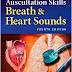 Auscultation Skills: Breath & Heart Sounds, 4th Edition by Lippincott