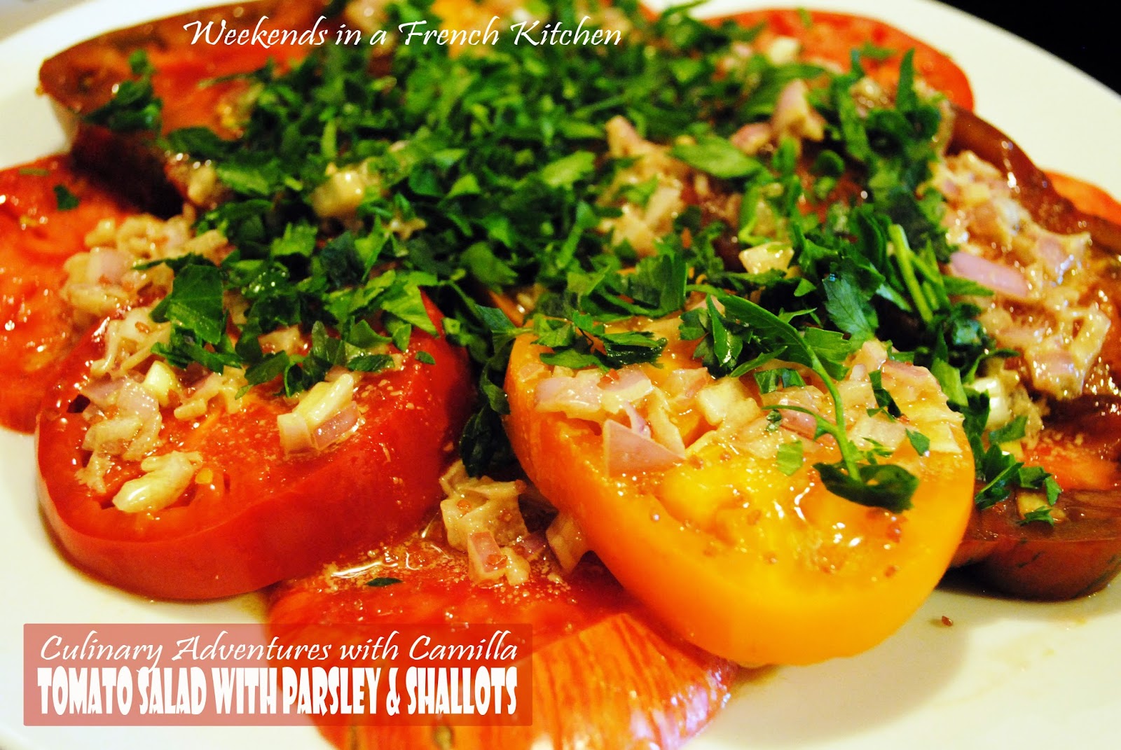 Weekends in a French Kitchen Tomato Salad with Parsley & Shallots