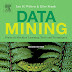 Data Mining- Practical Machine Learning Tools and Techniques by Ian H. Witten & Eibe Frank