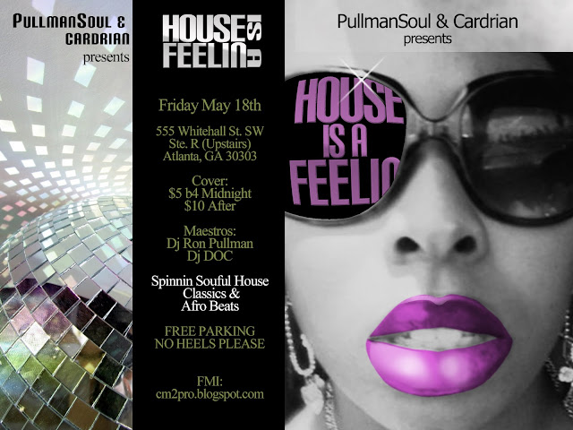 FRI. 5/18 HOUSE IS A FEELIN..w/DJs RON PULLMAN & DOC