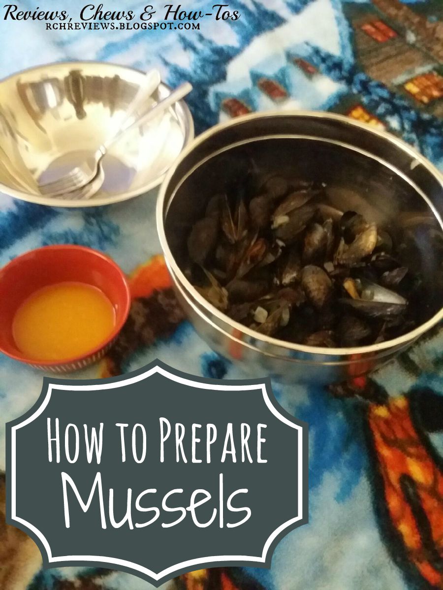 Reviews, Chews & HowTos How to Prepare Fresh Mussels