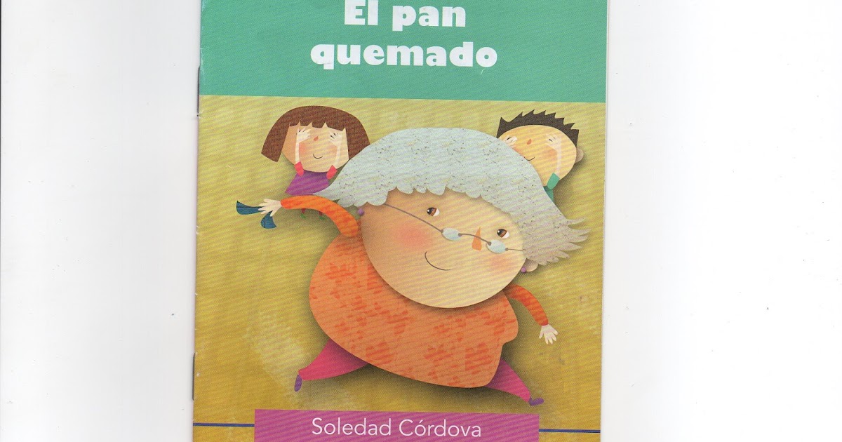Diviertete leyendo y aprendiendo Cuento N° 18 El pan quemado