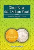 DINAR Emas & DIRHAM Perak, Islam & Masa Depan Wang