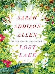 Lost Lake, a lovely novel by Sarah Addison Allen