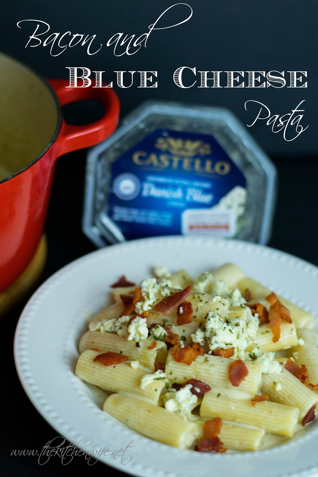 Bacon and Blue Cheese Pasta The Kitchen Wife