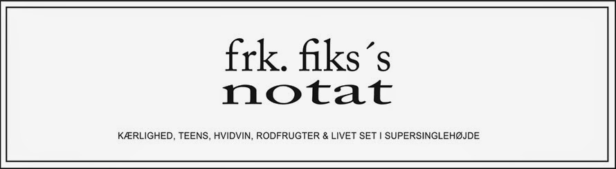 Frk. Fiks´ Notat 