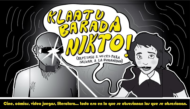 Klaatu Barada Nikto, un blog geek.