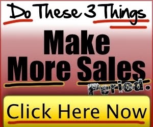 MAKE MORE SALES BY DOING THESE 3 THINGS !