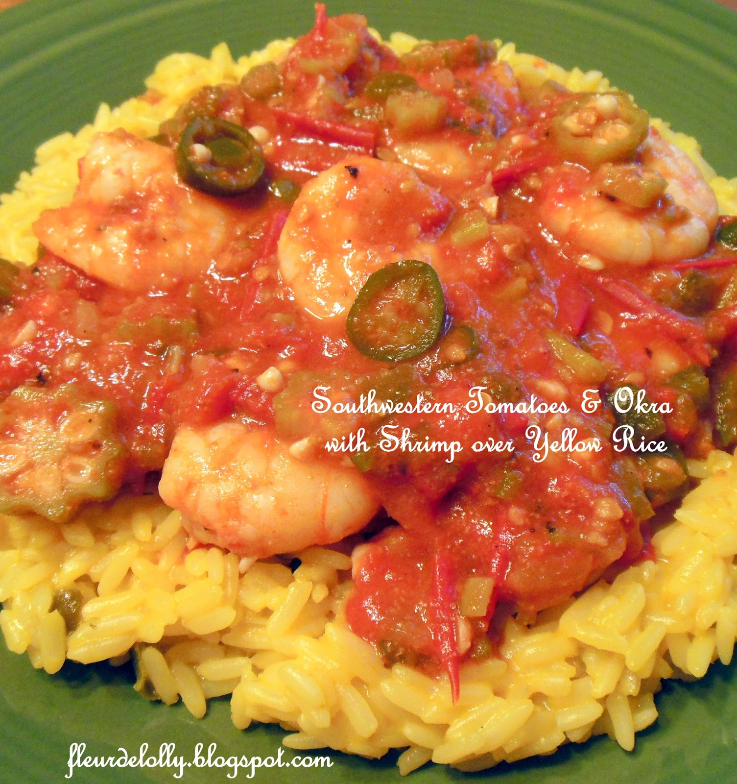 Fleur de Lolly Southwestern Tomatoes and Okra with Shrimp over Yellow Rice