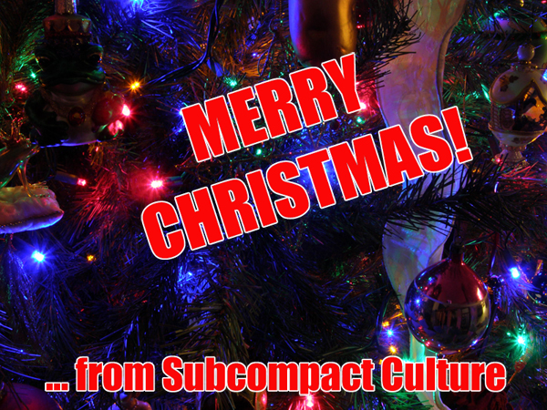 Merry Christmas from Subcompact Culture