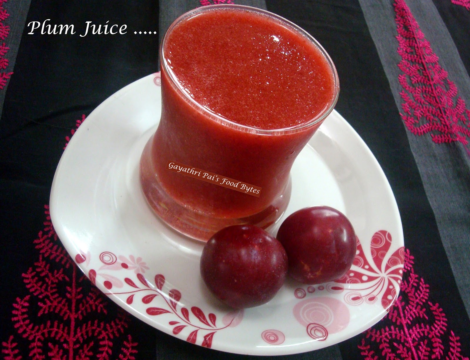 Gayathri Pai's Food Bytes Plum Juice.