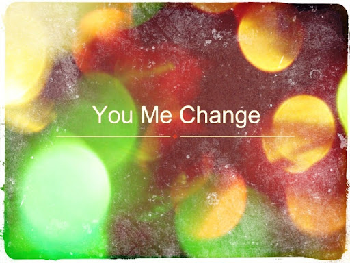 You.Me.Change