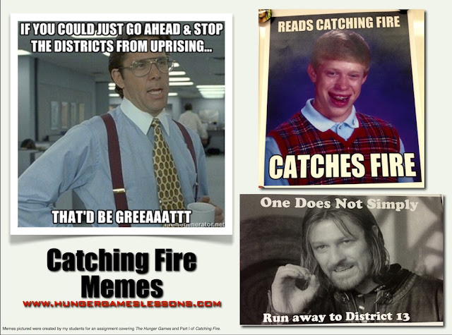 Catching Fire Memes - Created by Students