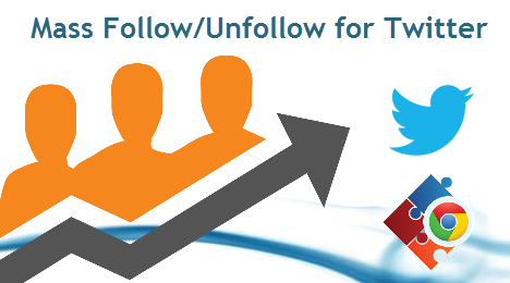 How to mass Follow/Unfollow for Twitter