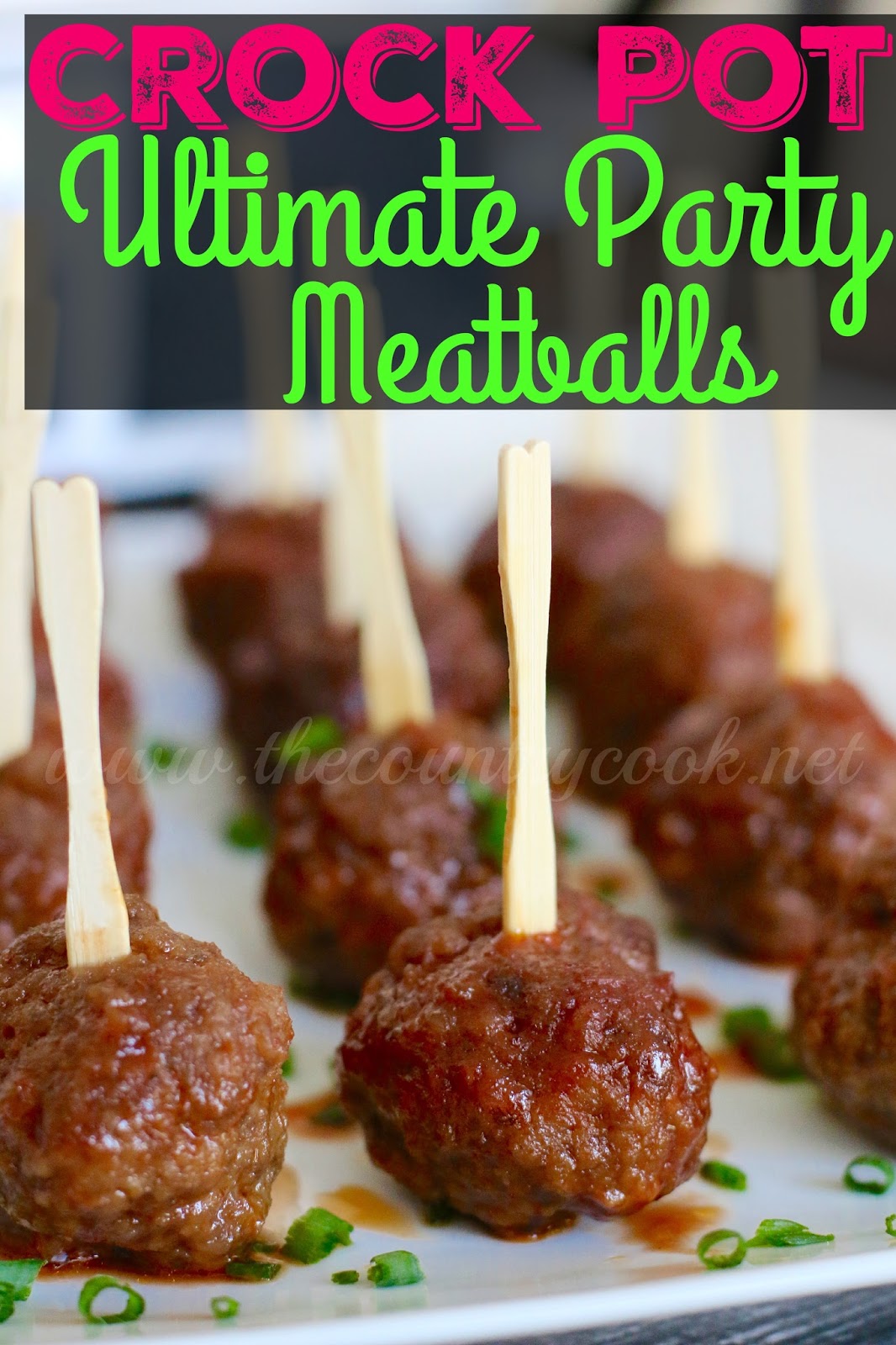 Crock Pot Ultimate Party Meatballs The Country Cook