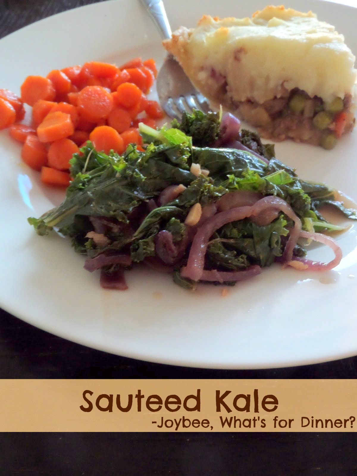 Sauteed Kale Joybee, What's for Dinner?