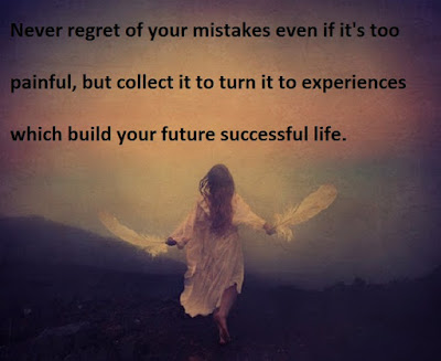 Never regret of your mistakes | Quotes and Sayings