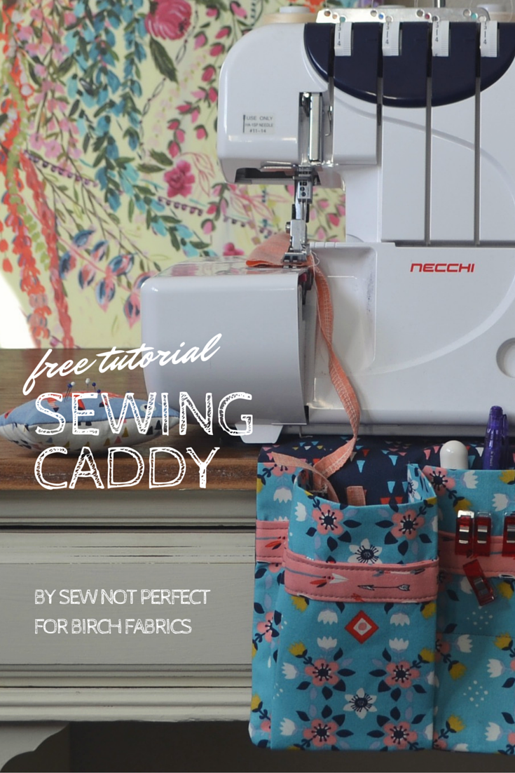 Sewing Caddy Free Tutorial on Blog with Birch Fabrics