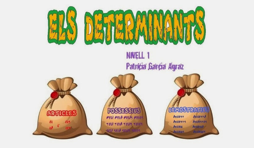 http://www.vedruna-angels.org/vangels/antiga/clicsprim/3/catala/determinants/determinants.htm