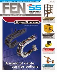 FEN Factory Equipment News 2011-03 - April 2011 | TRUE PDF | Mensile | Professionisti | Attrezzature e Sistemi
Established in 1965, FEN Factory Equipment News continues to inform over 16,100 key manufacturing decision-makers and specifiers of a minimum of 50 new products in each issue.