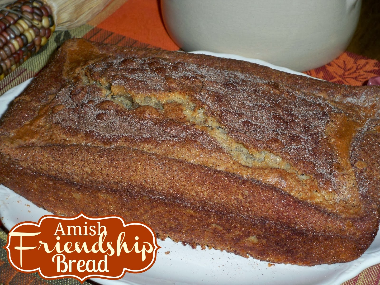Gramma S In The Kitchen Amish Friendship Bread Made With Vanilla