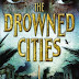Take 3: Reasons to try "The drowned cities" by Paolo Bacigalupi