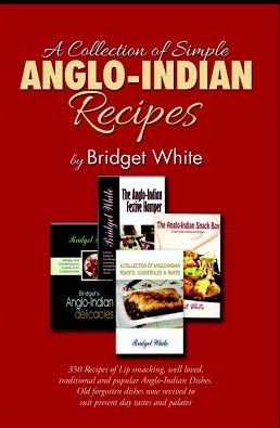 A COLLECTION OF SIMPLE ANGLO-INDIAN RECIPES