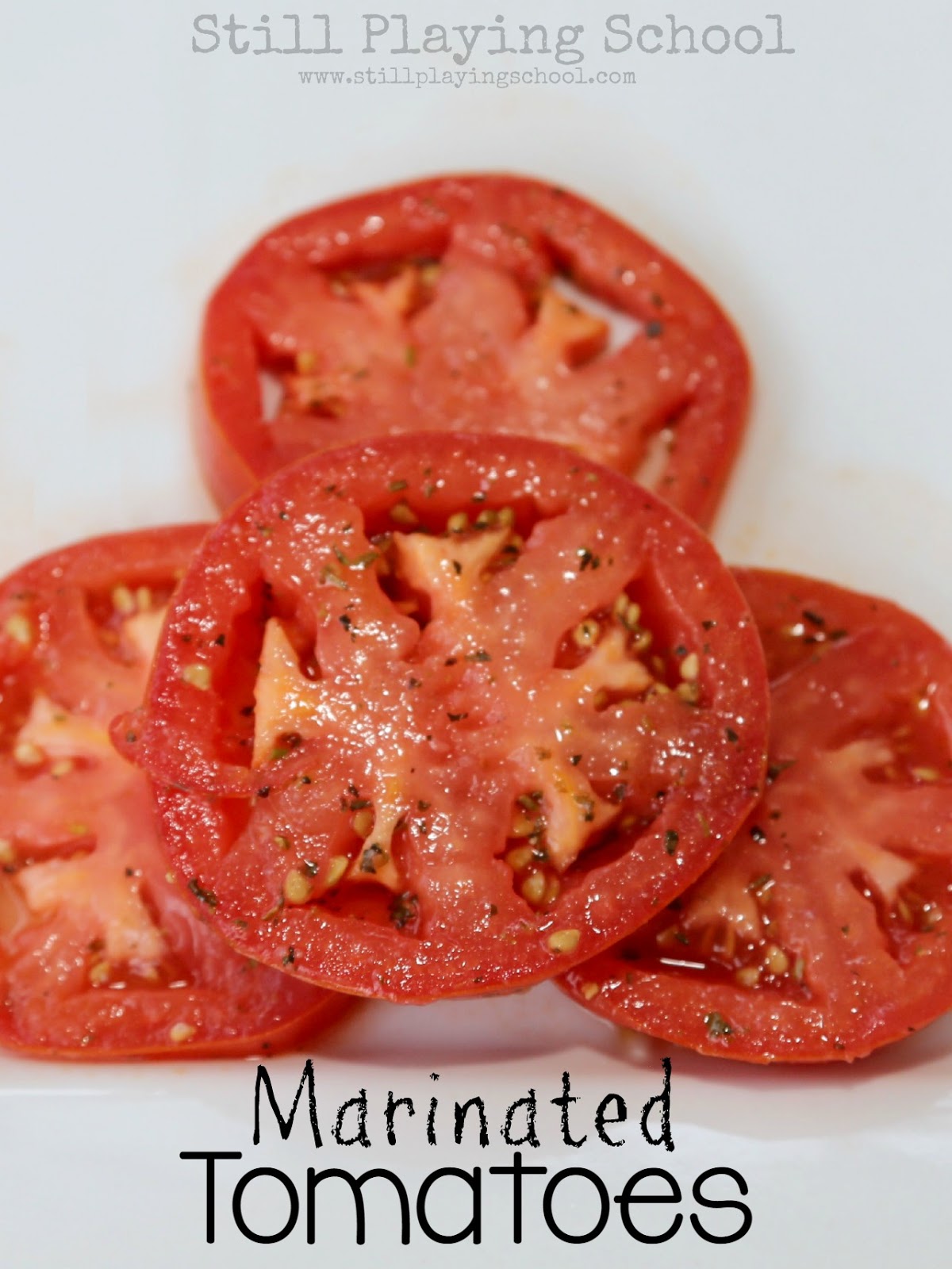 Marinated Tomatoes Recipe Still Playing School