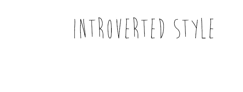 Introverted Style