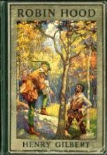 Robin Hood and the Men of the Greenwood, by Henry Gilbert