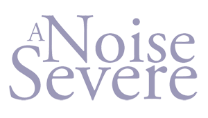 A Noise Severe