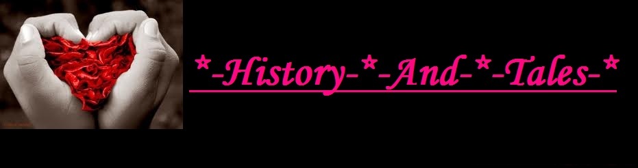 *-History-*-And-*-Tales-*