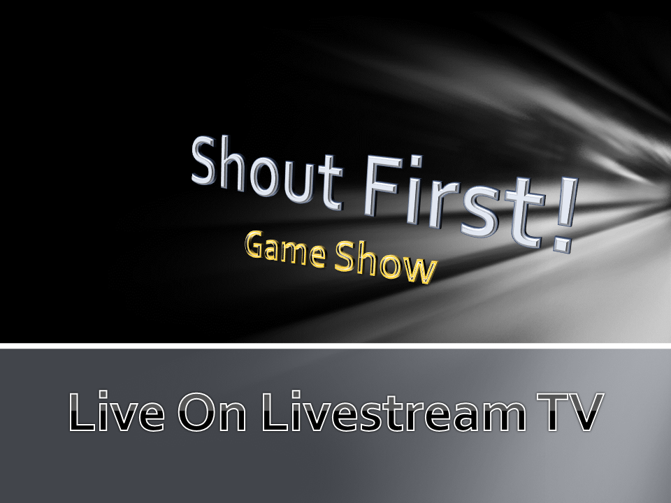 Shout First! Game Show