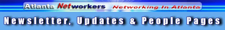 Atlanta Networkers Newsletter, Updates & People Pages
