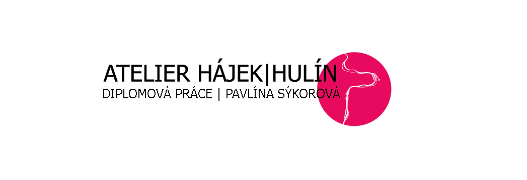 Atelier Hájek Hulín / Pavlína Sýkorová