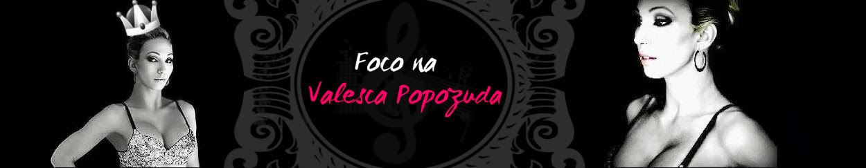 Foco na Valesca Popozuda