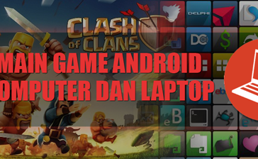 Cara BBM Gratis, Main Game COC dan Let’s Get Rich Lewat PC atau Laptop