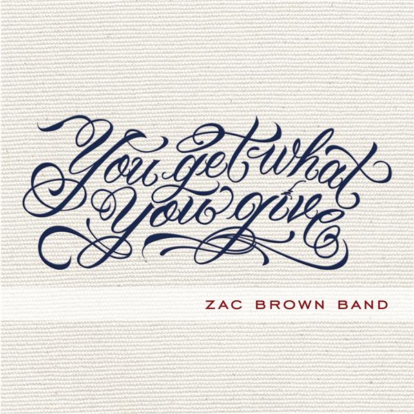 ¿Qué estáis escuchando ahora? - Página 5 Zac+Brown+Band+-+You+Get+What+You+Give