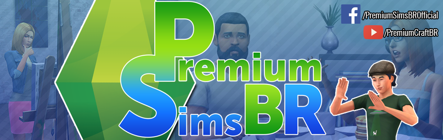 PremiumSims BR - Você, informado sobre tudo no mundo Simmer!