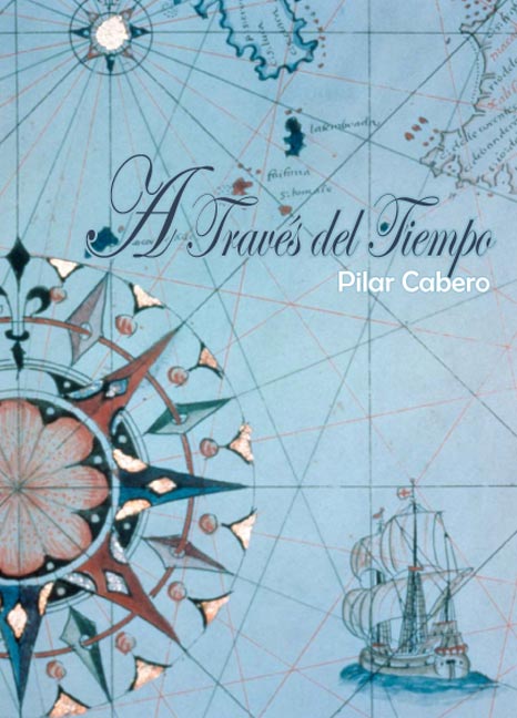 A Través del Tiempo – Pilar Cabero PORTADA-LIBRO-9788493634322-MAX+(1)
