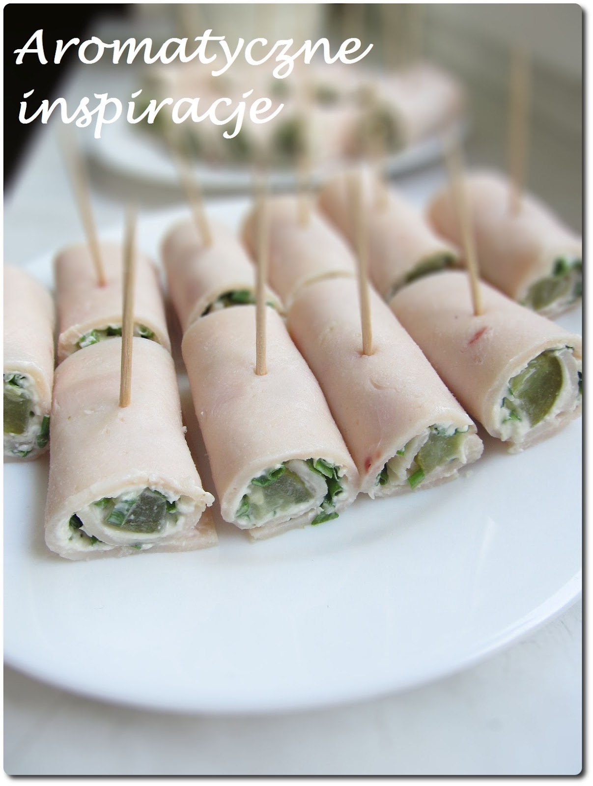Aromatyczne Inspiracje Roladki Z Szynki Serka I Ogorka