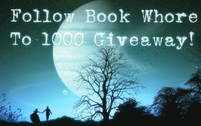 Follow Book Whore to 1000 Giveaway!
