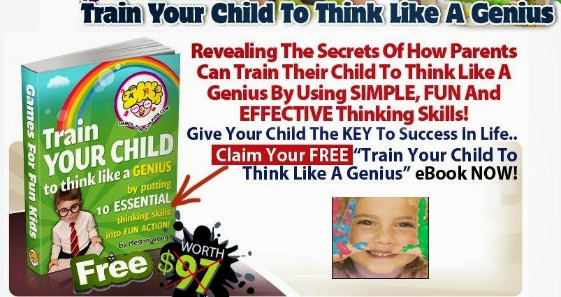 Get Now "Train Your Child To Think Like A Genius" For FREE